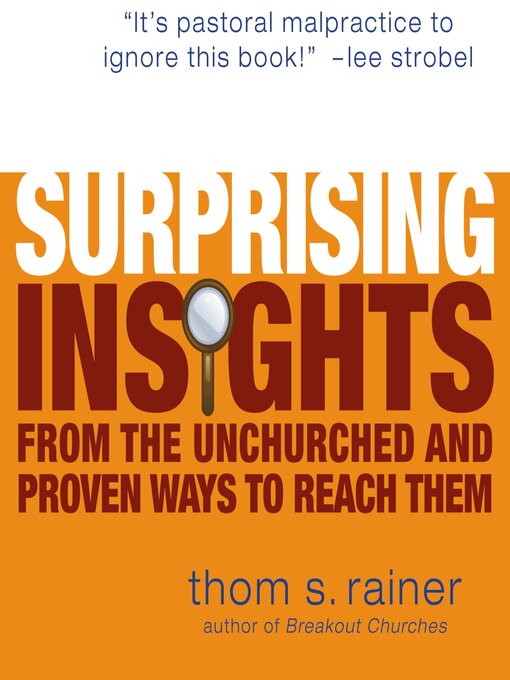Title details for Surprising Insights from the Unchurched and Proven Ways to Reach Them by Thom S. Rainer - Wait list
